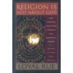 Religion Is Not About God
