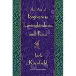 The Art of Forgiveness, Lovingkindness, and Peace